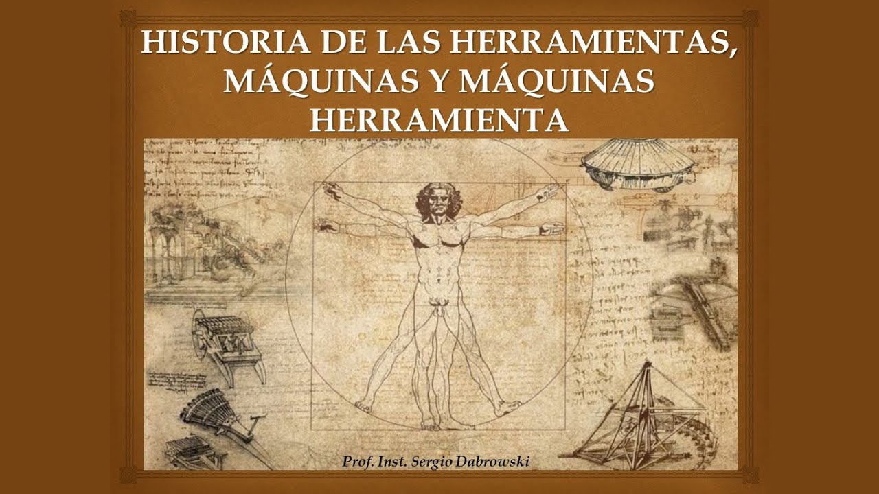 Curso Tornería Clase #5 - Historia de las Herramientas, Maquinas y Máquinas Herramienta