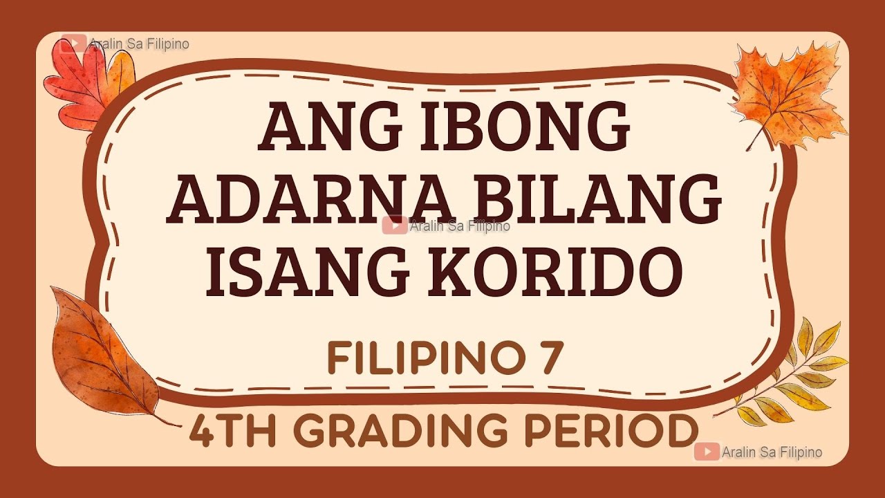 IBONG ADARNA BILANG ISANG KORIDO| KALIGIRANG KASAYSAYAN NG IBONG ADARNA| ARALIN SA FILIPINO