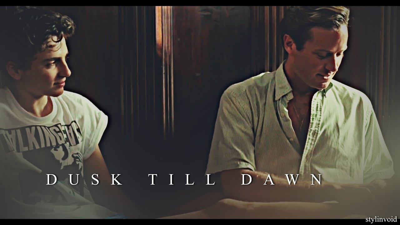 dusk till dawn // elio & oliver (call me by your name)