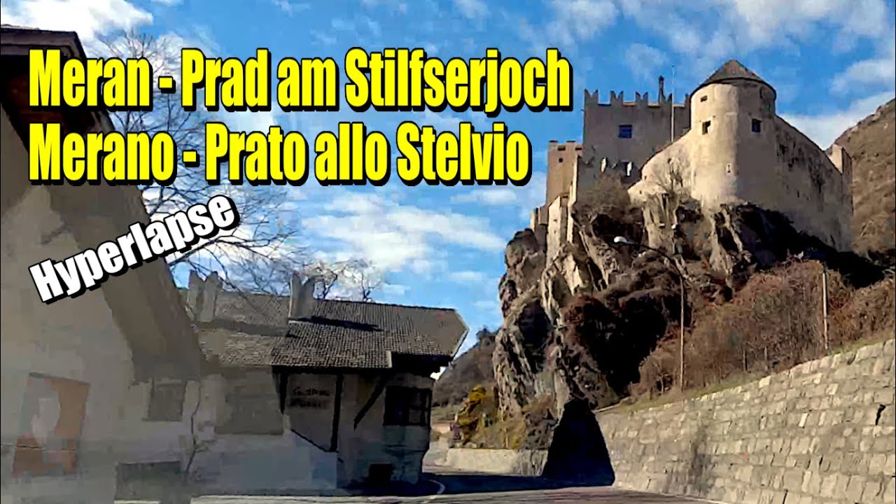 🚗 Hyperlapse: driving from Meran / Merano to  Prad am Stilfserjoch / Prato allo Stelvio, South Tyrol