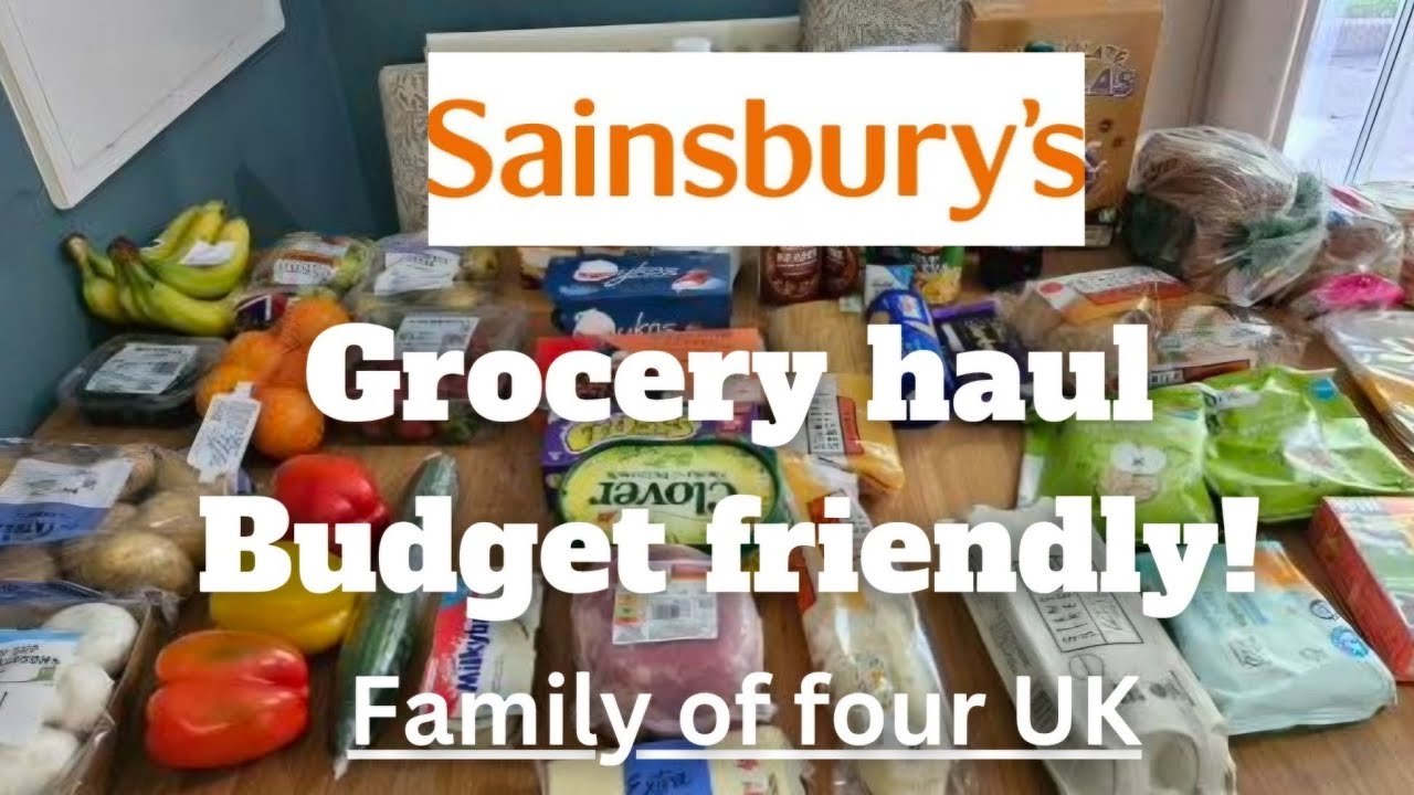 Budget friendly Sainsburys grocery haul | Family of four UK - Prices & meal plan