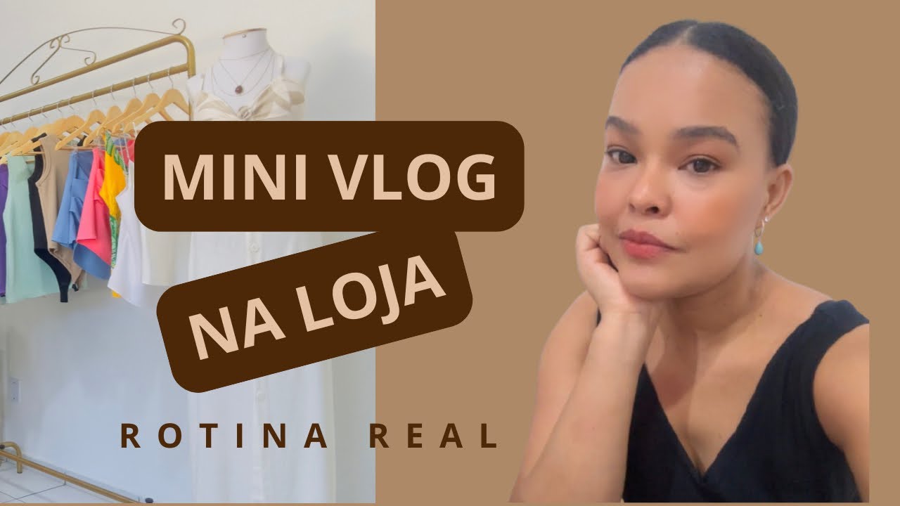 MINI VLOG na LOJA | ROTINA  REAL de EMPREENDEDORA + Abrindo Compra e Organização ✨🛍️