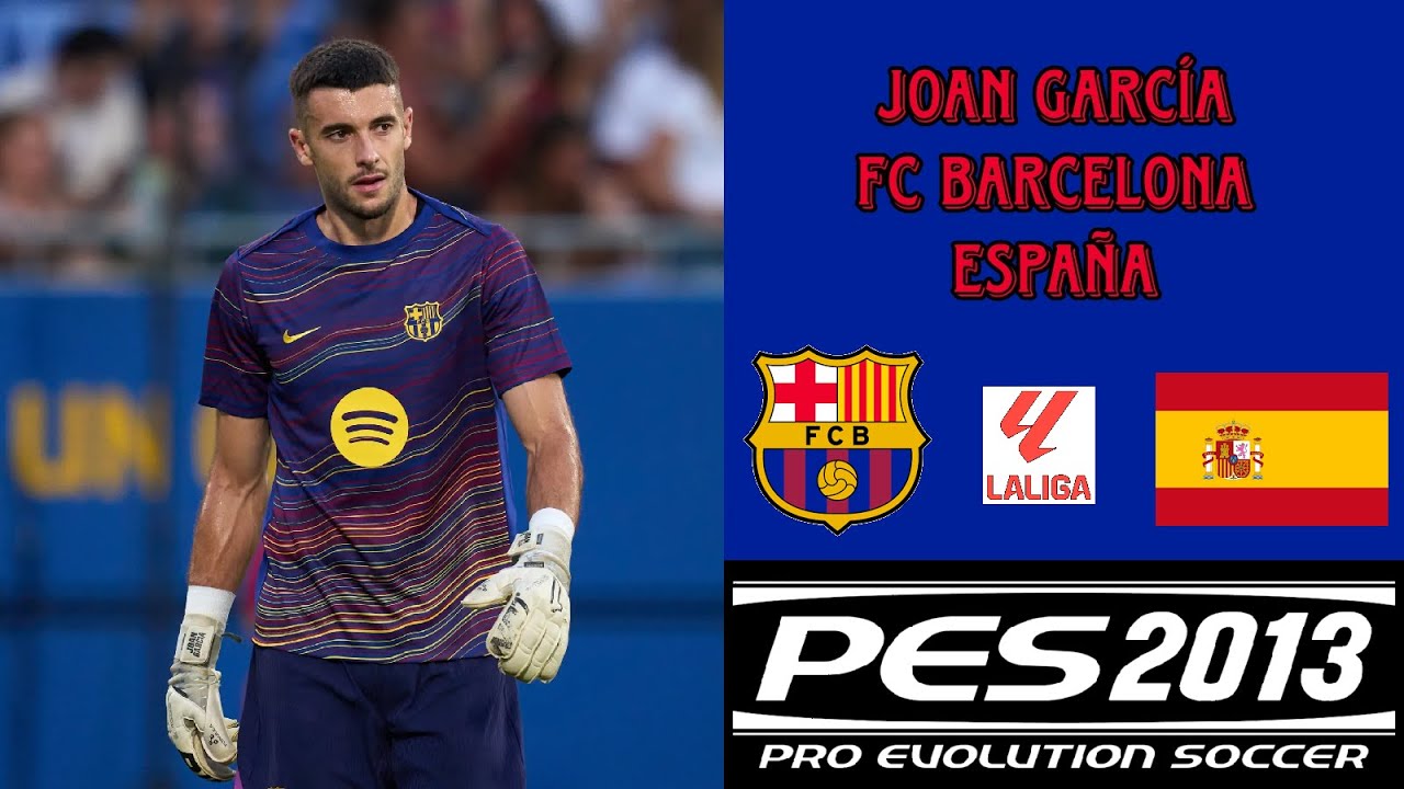 Face Joan García - FC Barcelona/España || PES 2013