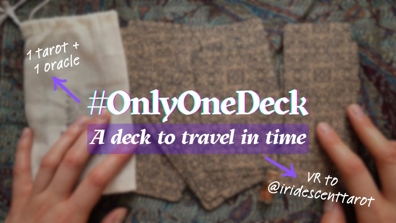 If I could Only Keep One Tarot and One Oracle Deck //  #OnlyOneDeck VR to @iridescentarot
