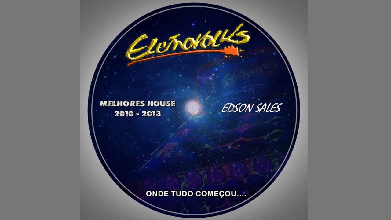 07 - CD AS MELHORES HOUSE DOS &Uacute;LTIMOS ANOS ELETROVOLKS - EDSON SALES