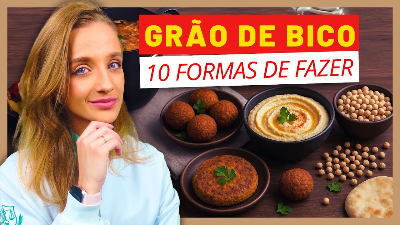 10 Melhores FORMAS de USAR GRÃO DE BICO na Dieta Saudável - Dicas e Receitas Fáceis e Gostosas