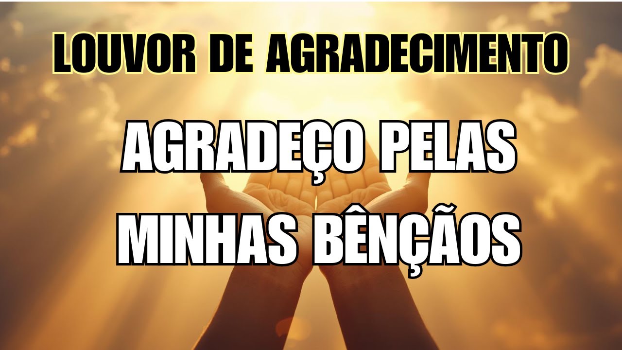 🙌 Bençãos que não tem fim - Louvor de Agradecimento #gratidão #louvoresdeadoração