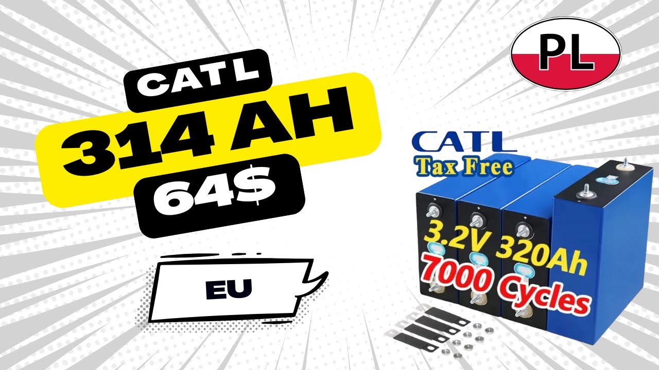 🔥 CATL 314Ah od Hakadi – przetestowane! 🔋 Pojemność 317Ah i szybka dostawa z UE 🚀 po 230zł