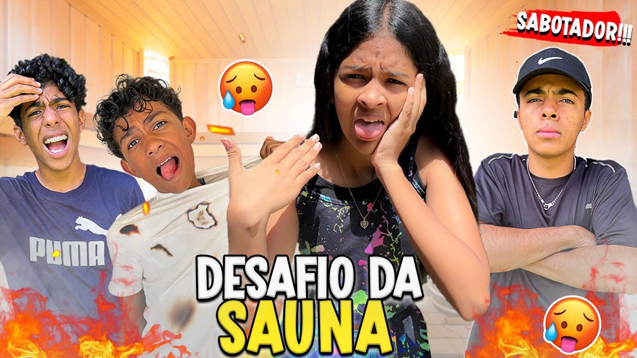 DESAFIO DA SAUNA*Quem vai resistir o sabotador?!