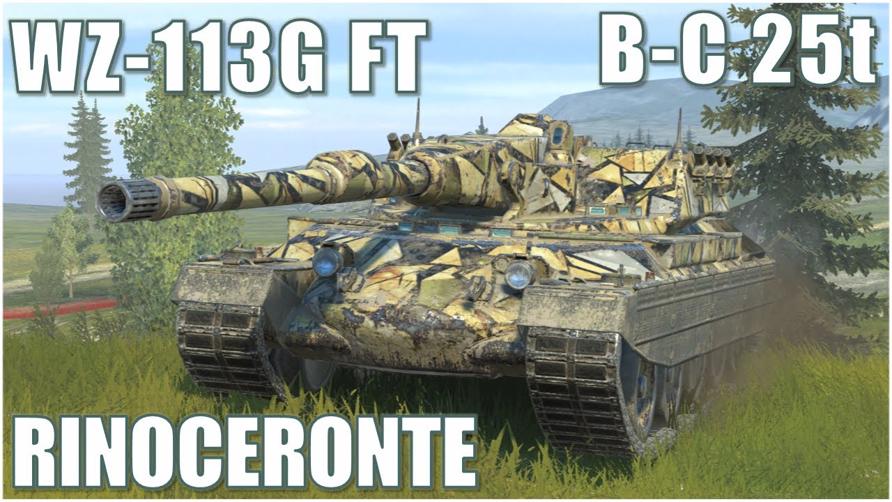 Rinoceronte, WZ-113G FT & B-C 25t ● WoT Blitz