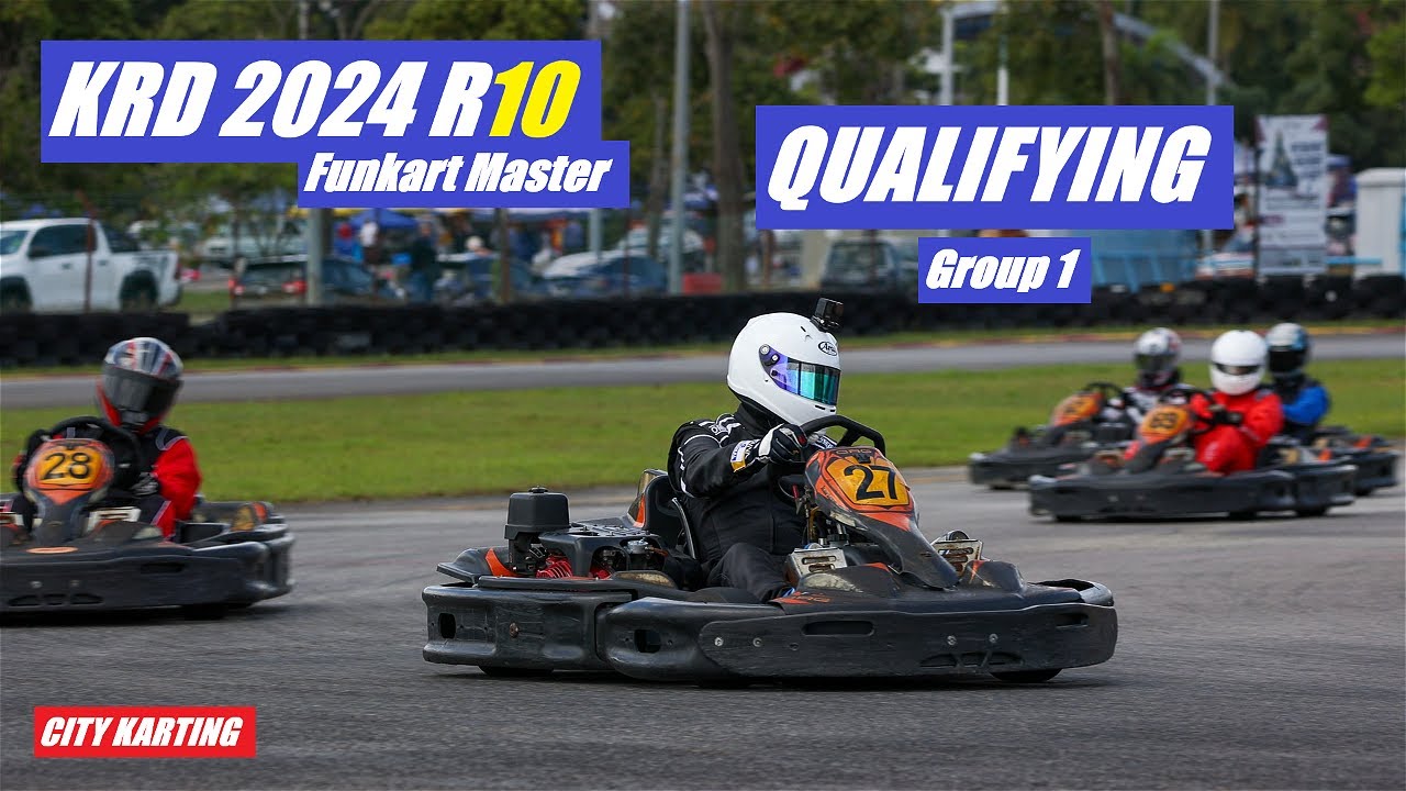 KRD 2024 R10 Funkart Master | Qualifying (Group 1) | City Karting Shah Alam