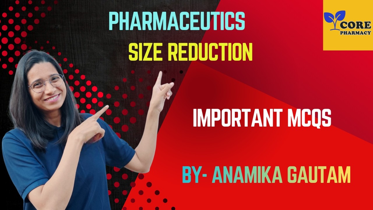 Top 20 MCQs of PHARMACEUTICS | Size reduction |  University + Competitive  Exam