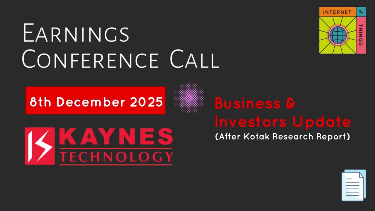 Kaynes Technology India Ltd. Business Update Call (After Kotak Report ) | 5th Dec |  Conference Call