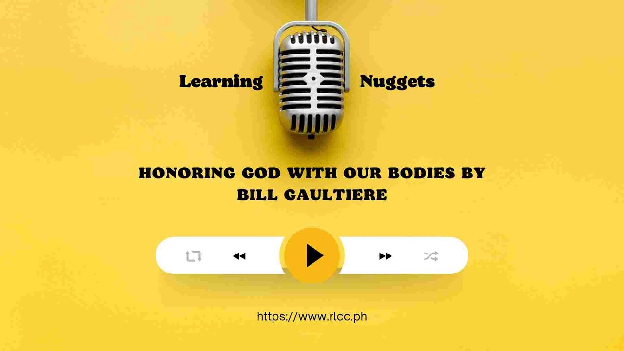 Honoring God With Our Bodies by Bill Gaultiere