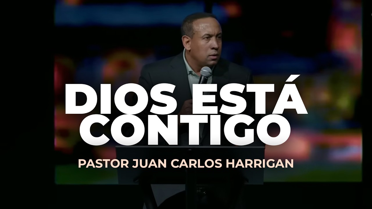 Dios está Contigo - Pastor Juan Carlos Harrigan