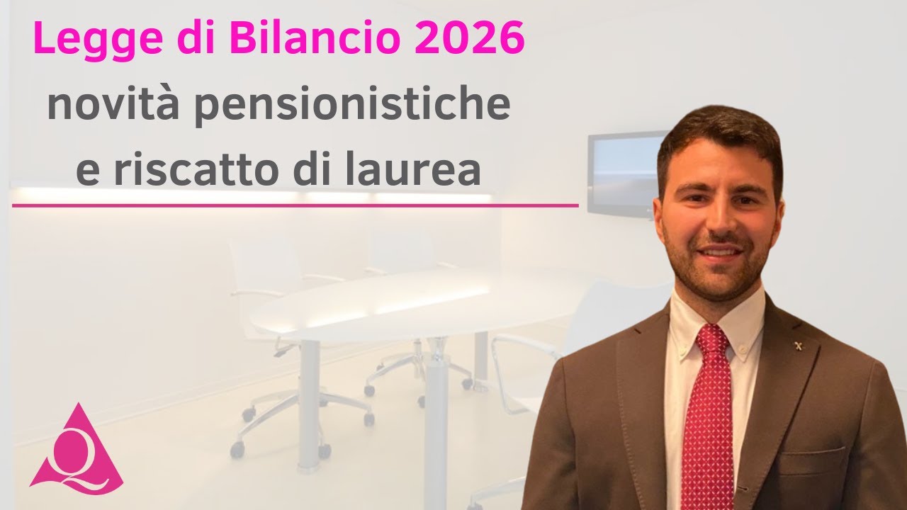Legge di Bilancio 2026 - novità pensionistiche e riscatto di laurea