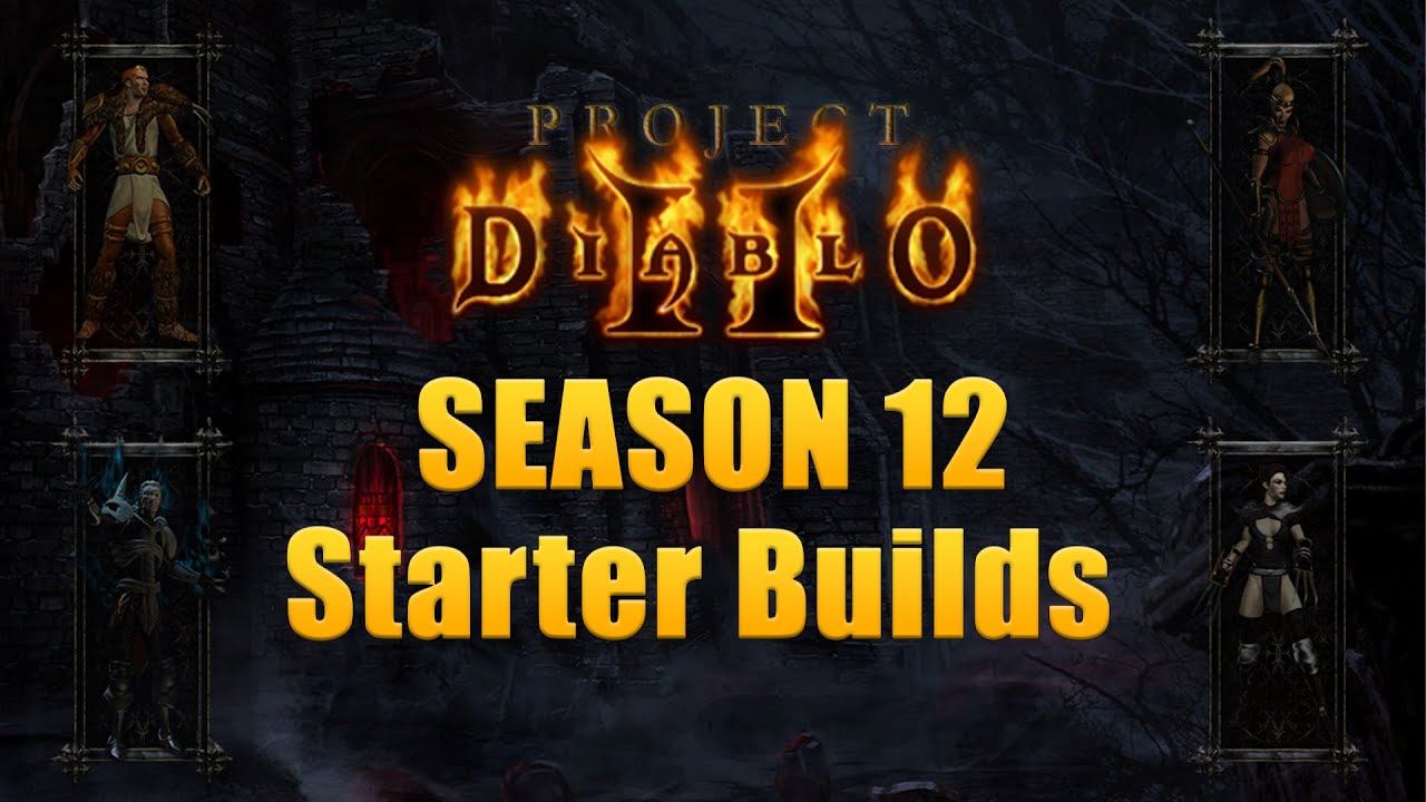 Project Diablo 2 Season 12 - Ladder Starter Builds Guide