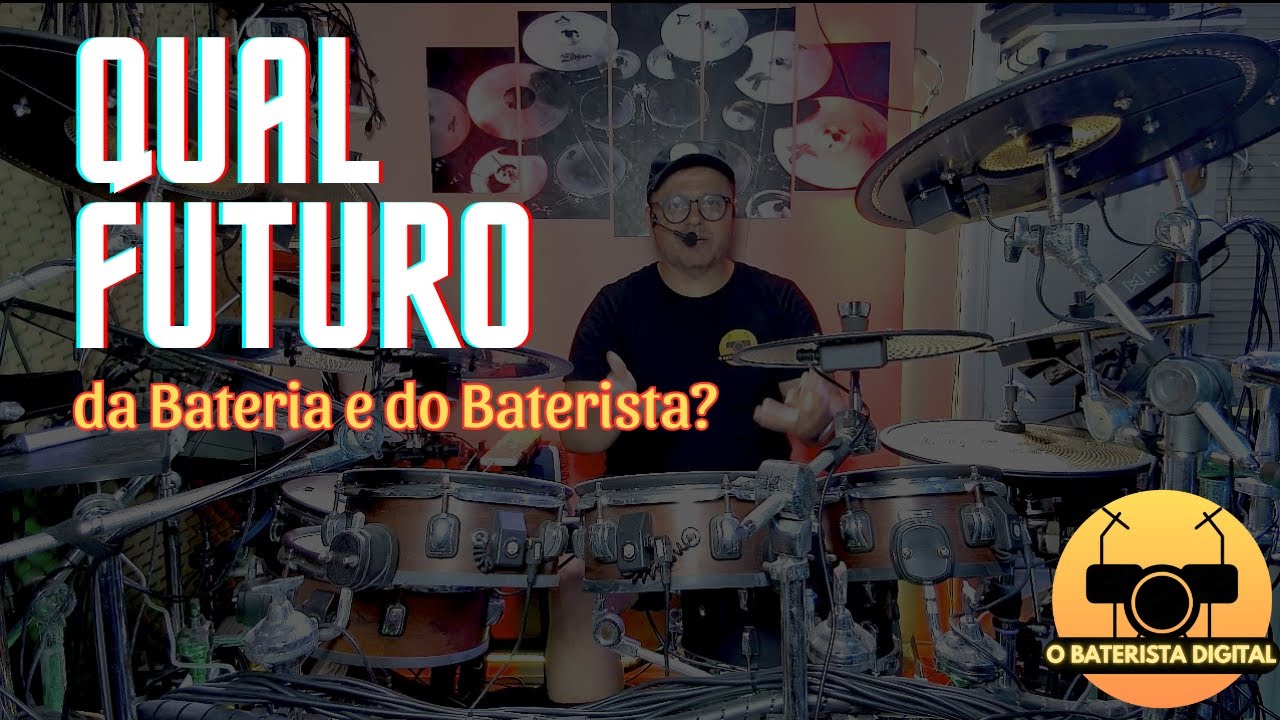 Futuro da Bateria e do Bateristas