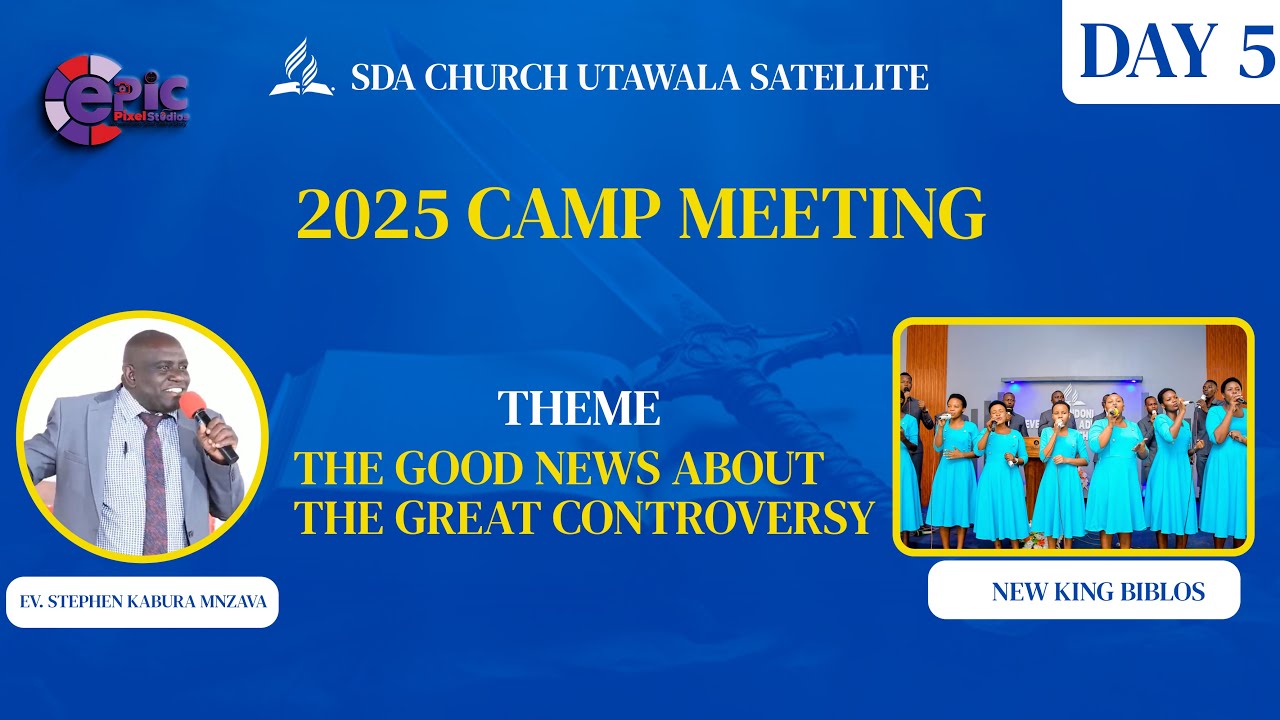 DAY 5 | CAMP MEETING 2025 | THE GOOD NEWS ABOUT THE GREAT CONTROVERSY