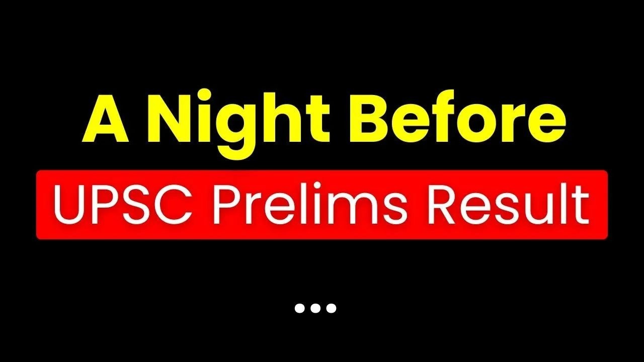 Last Night Before UPSC Prelims 2026 Result