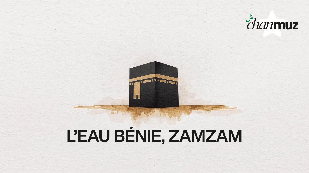 Nasheed - ChanMuz - L'eau Bénie, Zamzam