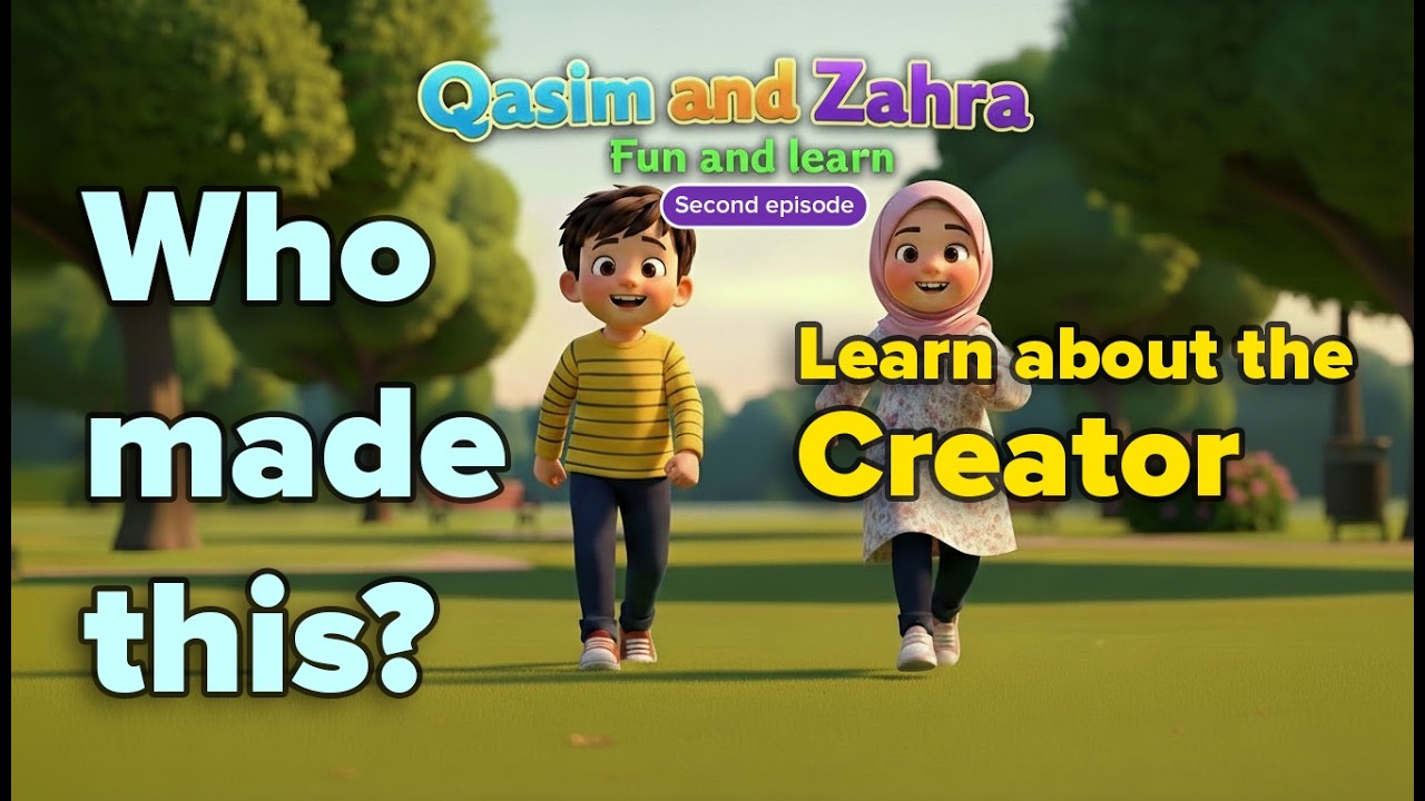 Allah Made Everything! | Qasim & Zahra Learn About Allah | Islamic Cartoon for Kids #islamiccartoon