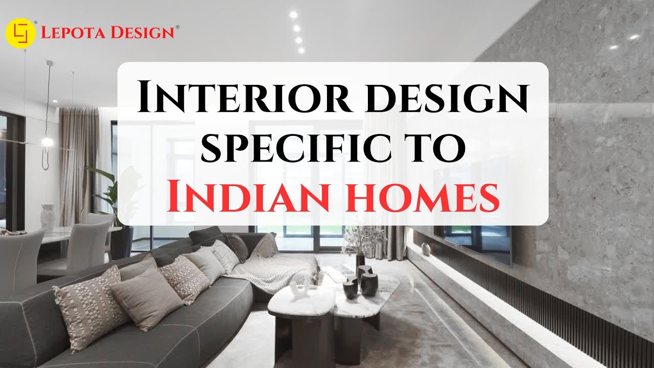Interior Design Specific To Indian Homes