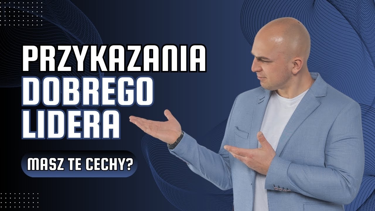 Jak być SKUTECZNYM LIDEREM?🏅 (Masz te cechy?)
