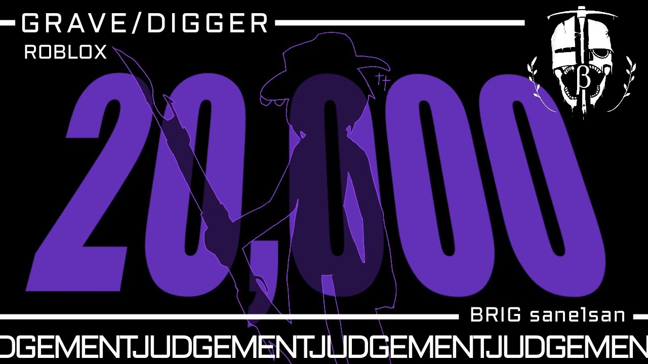 20,000 JUDGEMENT KILLS [GRAVE/DIGGER]