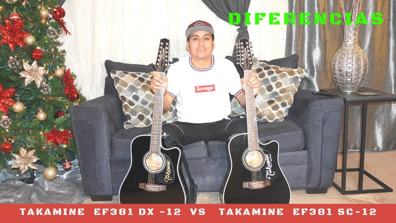 Takamine  EF381 DX- 12    Vs    Takamine  EF381 SC -12..    DIFERENCIAS