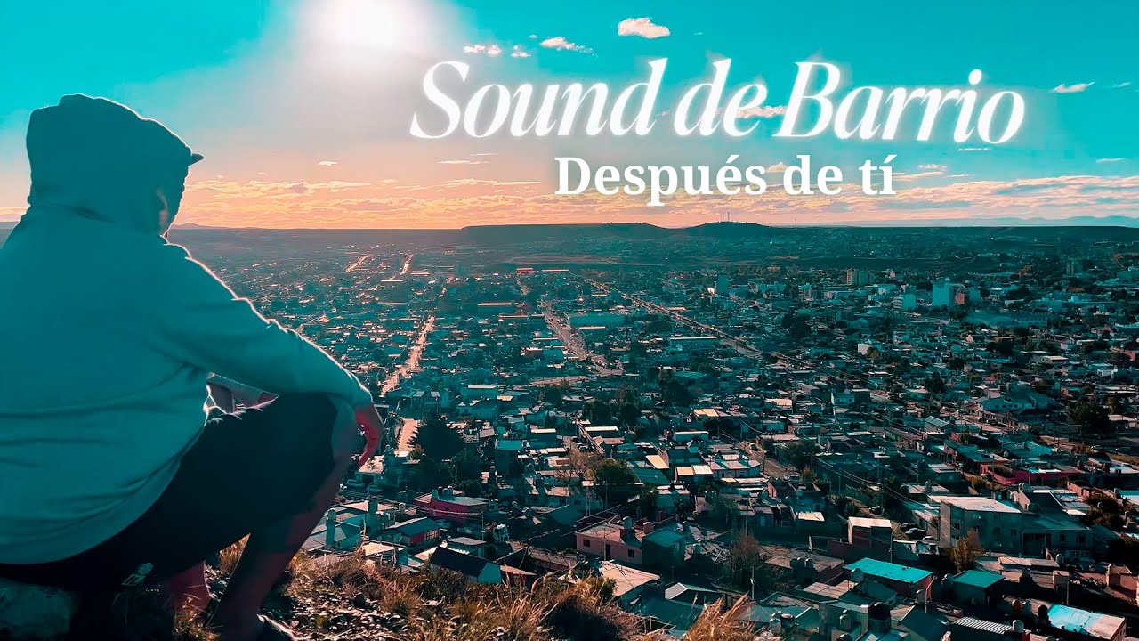 Sound De Barrio - Después de ti (2025)