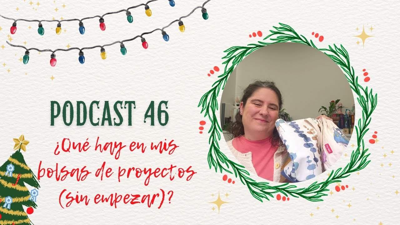 Capítulo 46. ¿Qué hay en mis bolsas de proyectos sin empezar?