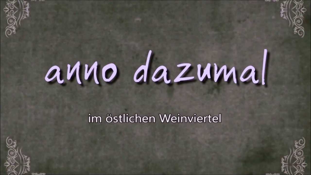 anno dazumal - das &ouml;stliche Weinviertel (Hohenau a.d. March, Dr&ouml;sing und Ringelsdorf-Niederabsdorf)