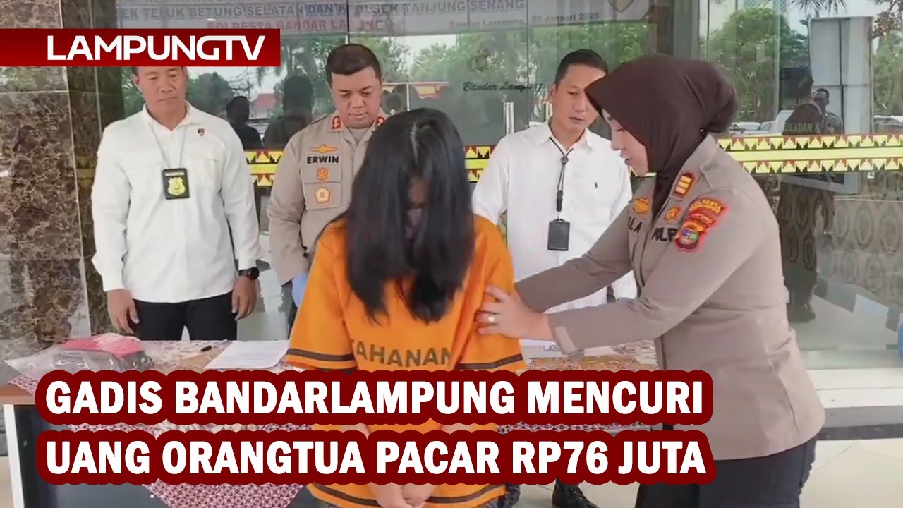 Gadis Bandarlampung Curi Uang Orangtua Pacar Rp76 Juta