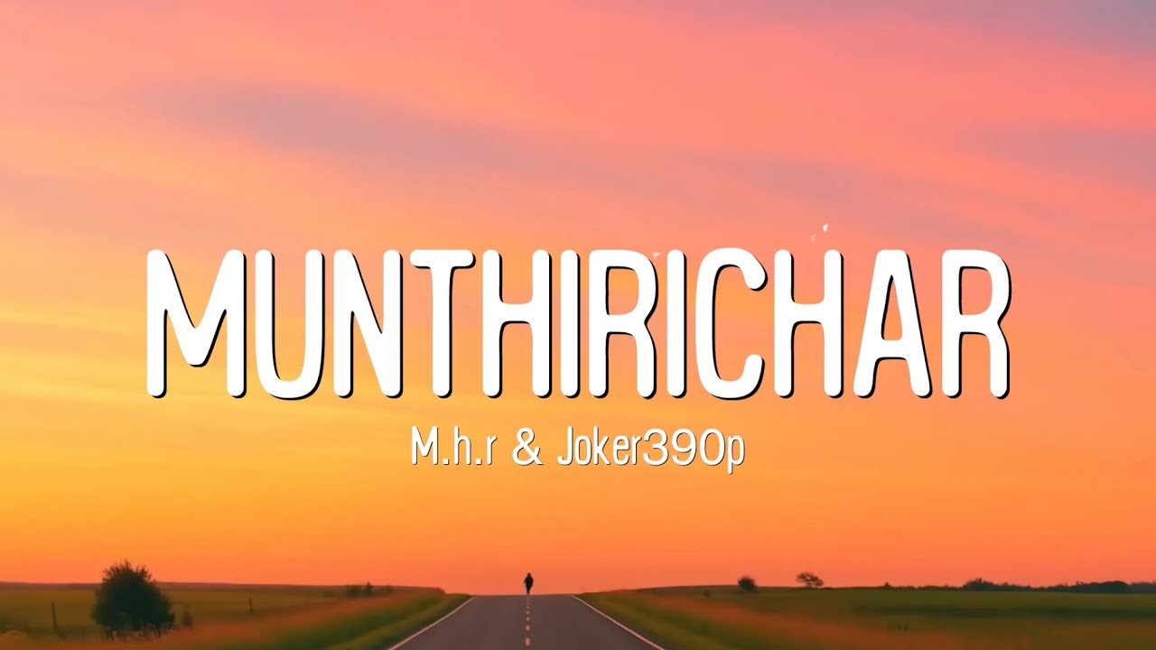MHR And Joker390p - Munthirichar (Lyrics)
