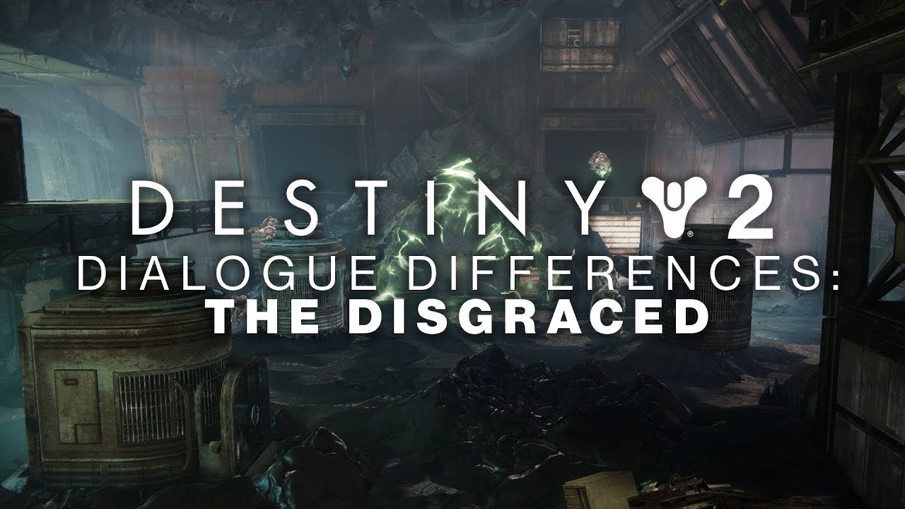 Destiny 2 - The Disgraced Dialogue Differences