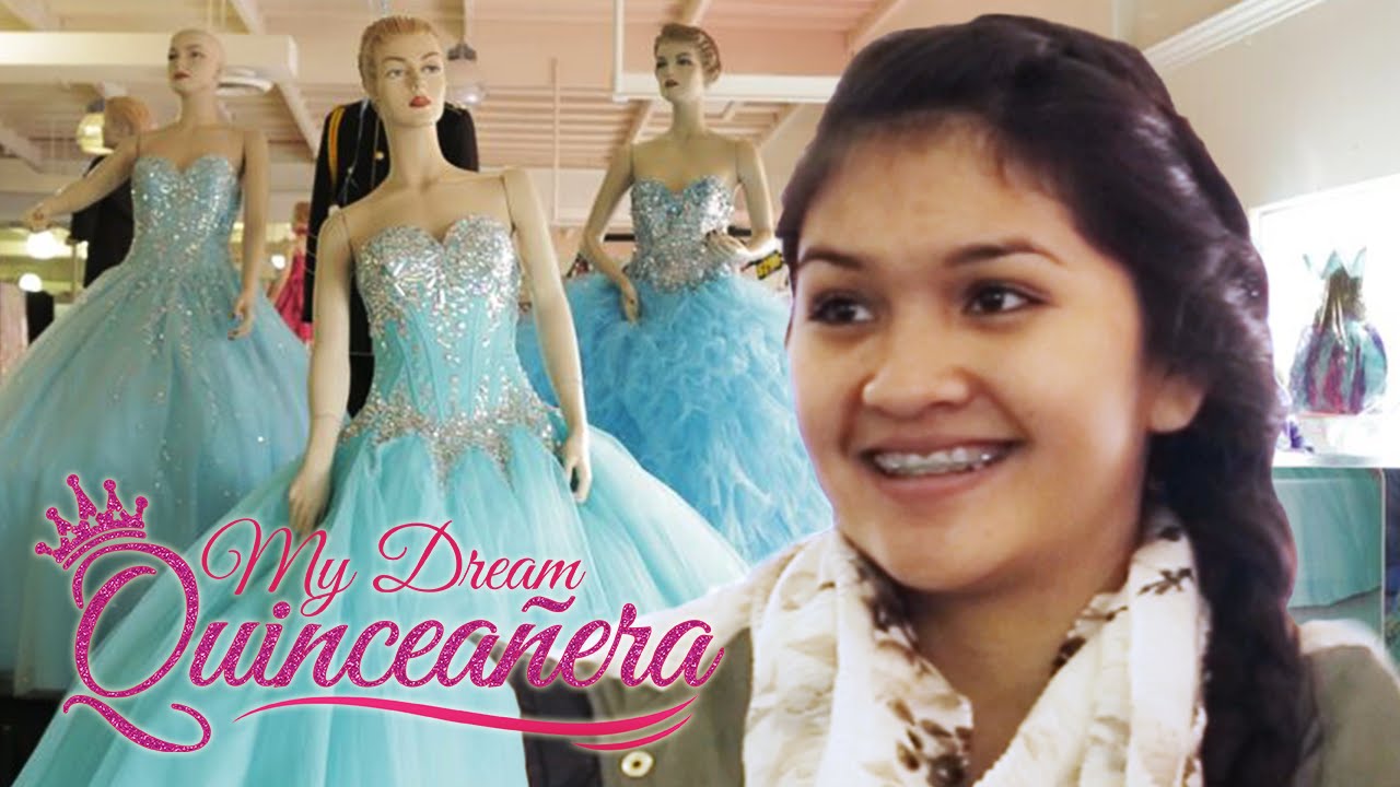 The Dress of My Dreams? - My Dream Quinceañera - Alyssa Ep.4