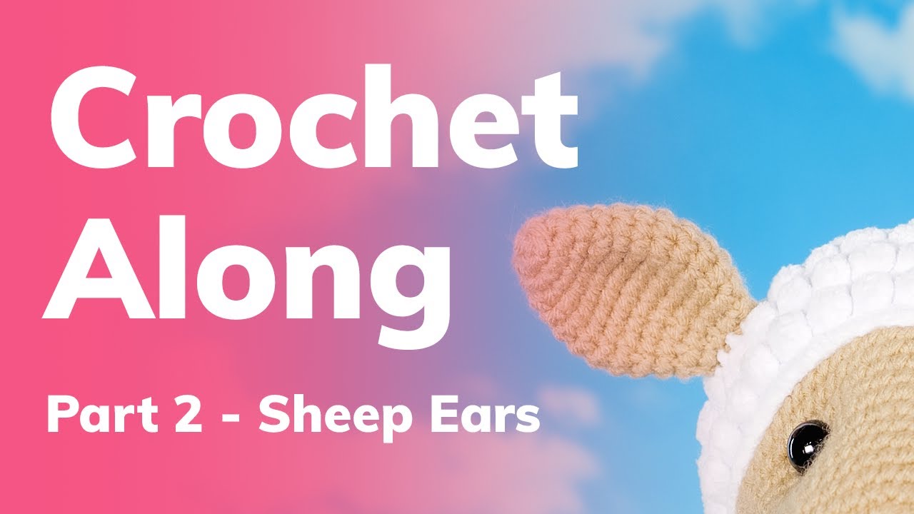 Sheep Crochet Along | Ears - Part 2 | Amigurumi Lamb Tutorial