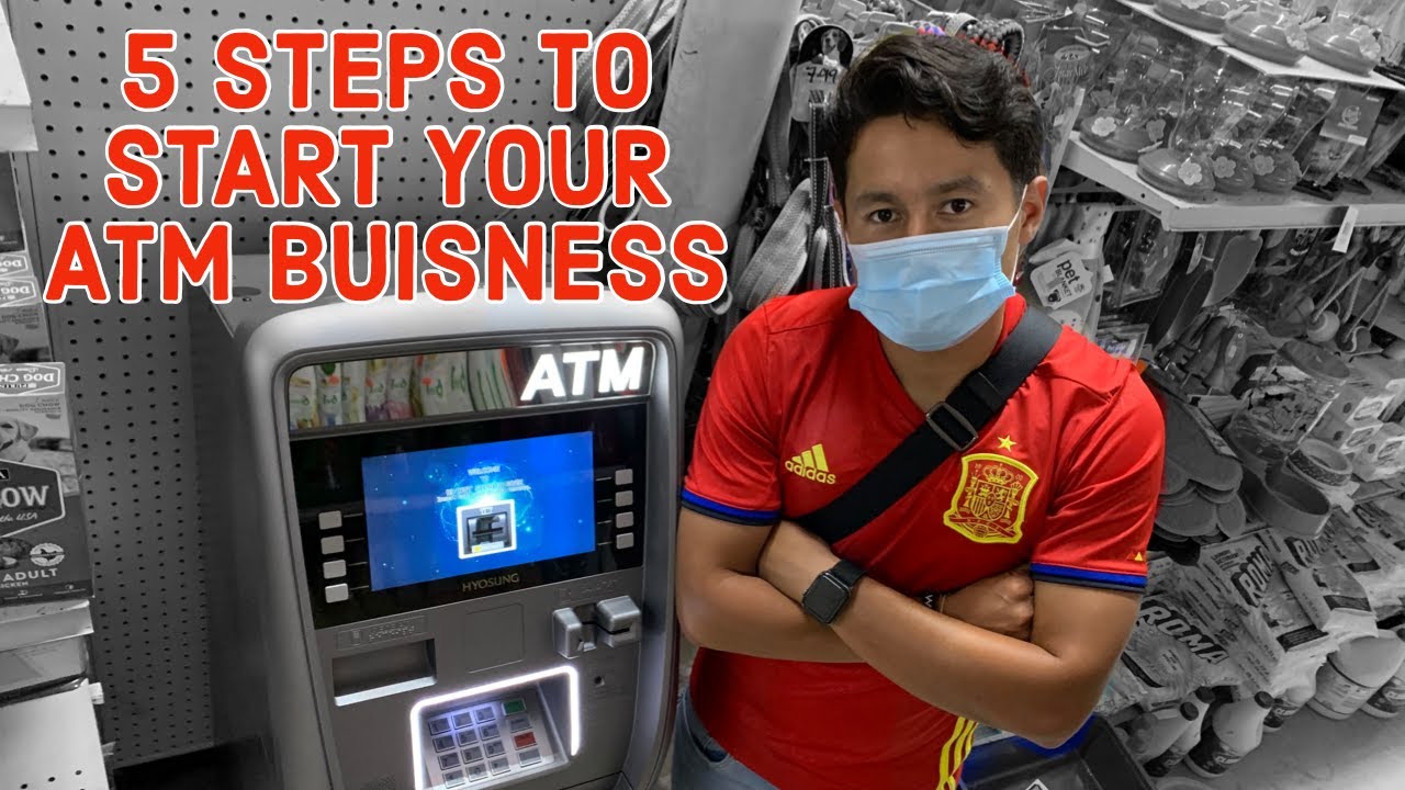 5 STEPS TO START AN ATM BUSINESS!