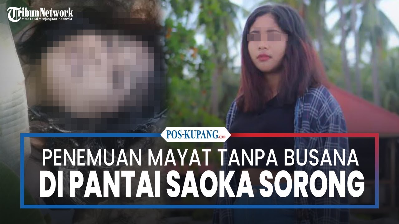 Geger Penemuan Mayat Wanita Tanpa Busana di Pantai Saoka Sorong