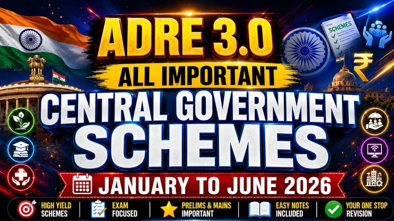 All Important Central Government Schemes | ADRE 3.0 | January&ndash;June 2026 | Complete Revision for ADR