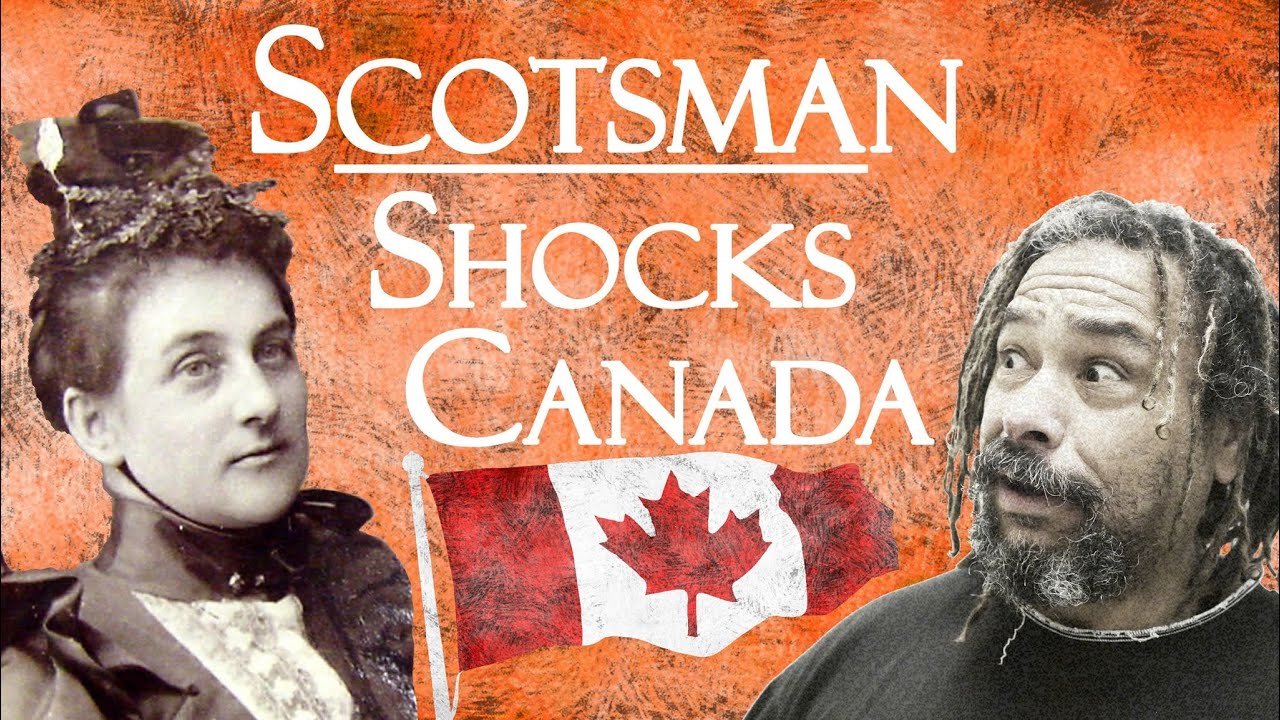 The Scotsman Who Wasn't... Scottish in Canada