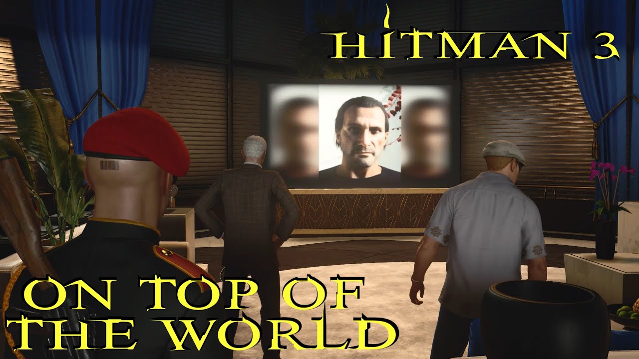 HITMAN 3 - 1. On Top Of The World