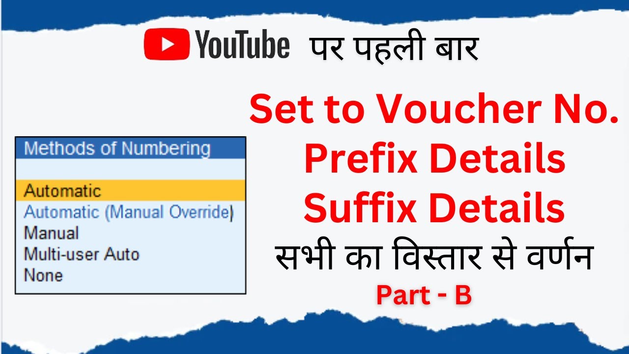 Method of Voucher Numbering   Set to Voucher No , Prefix and Suffix Details