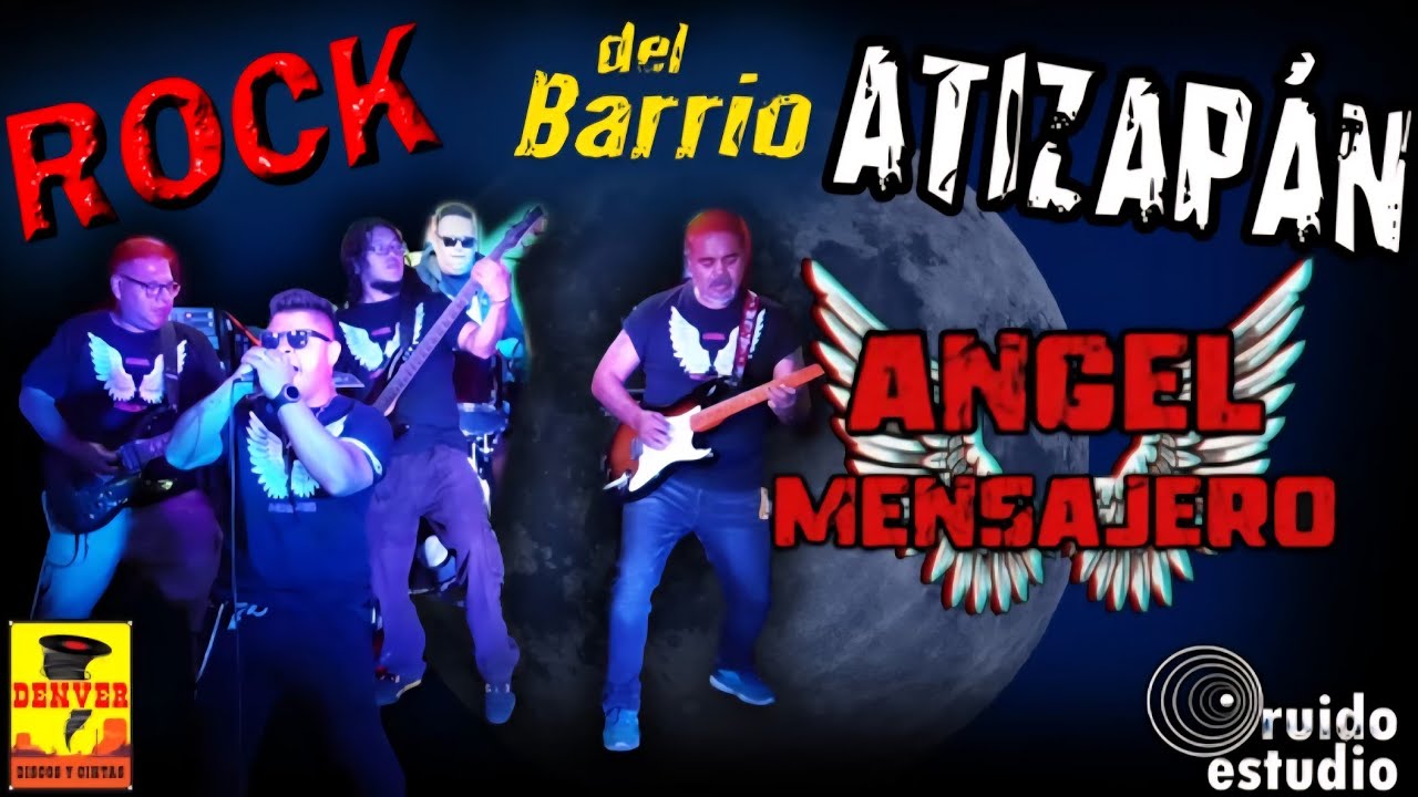 Rock Del Barrio ( Atizapan ) - Angel Mensajero