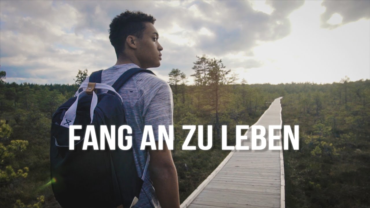 Fang an zu leben