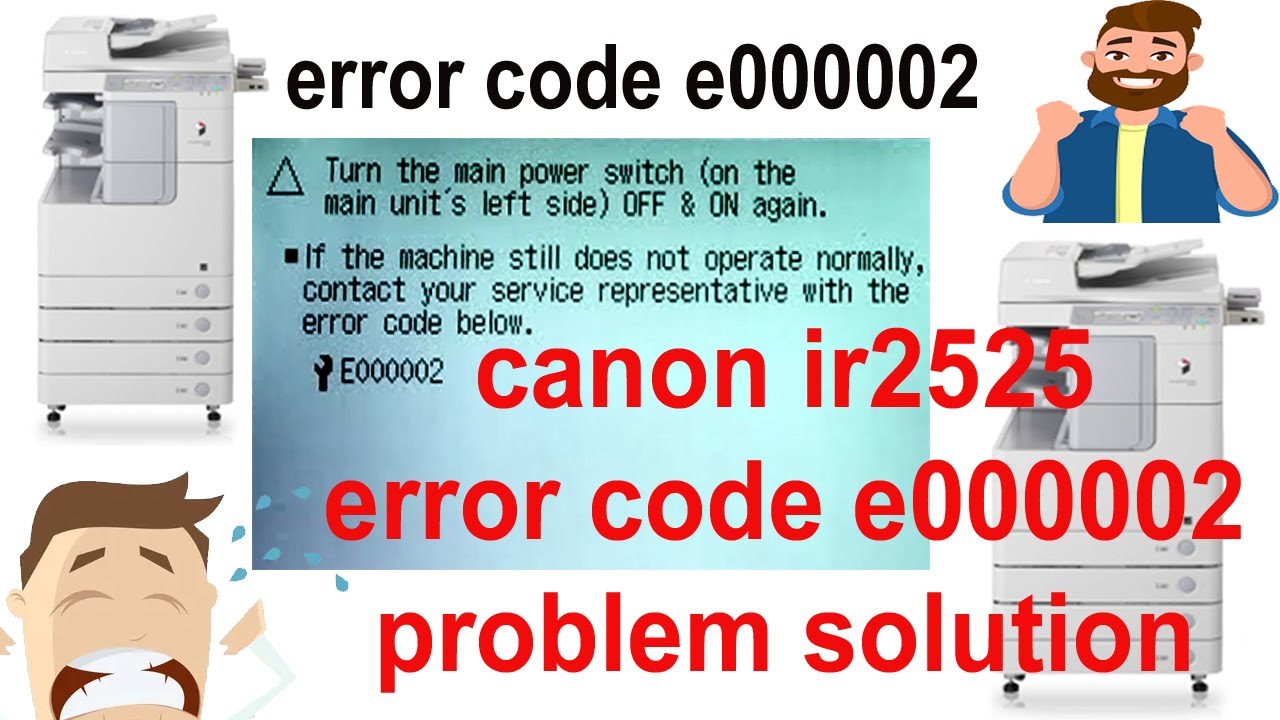 CANNON IR2525 ERROR E000002 PROBLEM SOLUTION