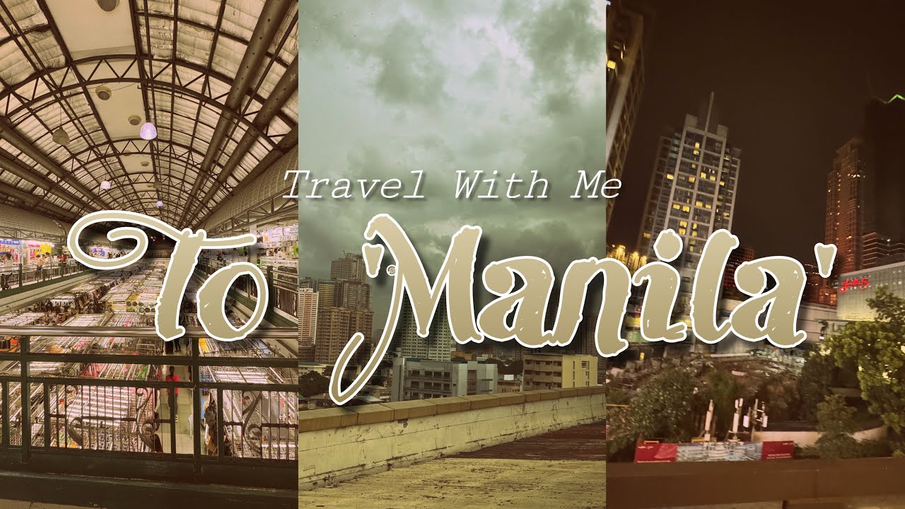 Travel With Me To 'Manila' (my first Vlog) [without captions]