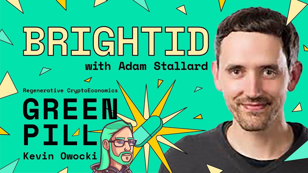 BrightID with Adam Stallard | Green Pill #35