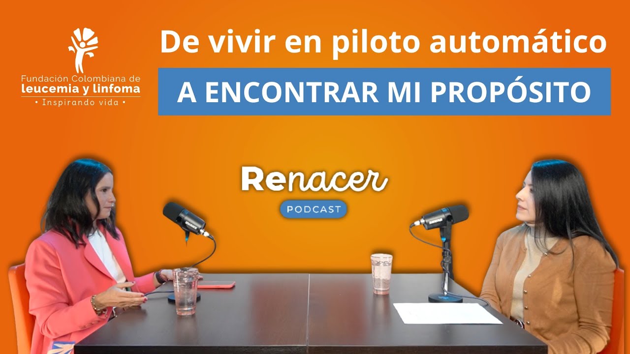 De vivir en piloto automático a encontrar mi propósito - RENACER PODCAST EPISODIO 1